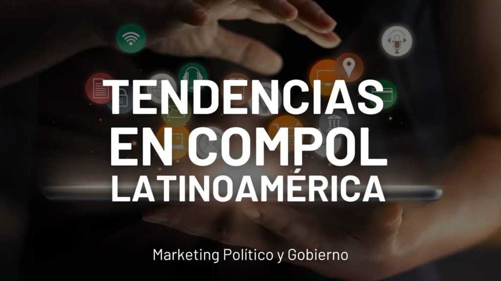 Revolución Digital: Las tendencias de Comunicación Política en Latinoamérica que están cambiando el juego